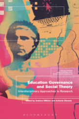 Wilkins, A. and Olmedo, A. 2018. Conceptualising education governance: Framings, perspectives and theories. In A. Wilkins and A. Olmedo (eds) Education governance and social theory: Interdisciplinary approaches to research. Bloomsbury: London, pp. 1-20