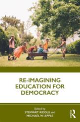 Wilkins, A. 2019. Wither democracy? The rise of epistocracy and monopoly in school governance. In S. Riddle and M. Apple (eds) Re-imagining Education for Democracy. Routledge: London and New York, pp. 142-155
